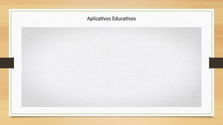 Aplicativos Educativos
 
