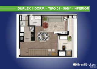 DUPLEX 1 DORM. - TIPO 01 - 90M² - INFERIOR
 
