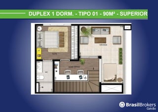 DUPLEX 1 DORM. - TIPO 01 - 90M² - SUPERIOR
 