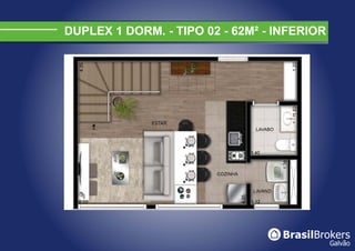 DUPLEX 1 DORM. - TIPO 02 - 62M² - INFERIOR
 