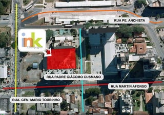 RUA PE. ANCHIETA




            [
                 RUA PADRE GIÁCOMO CUSMANO

                                             RUA MARTIN AFONSO



RUA. GEN. MARIO TOURINHO
 