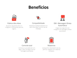 Benefícios
 