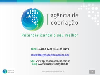 www.agenciadecocriacao.com.br   26
 