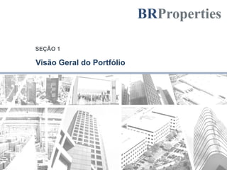 Visão Geral do Portfólio
SEÇÃO 1
 