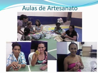 Aulas de Artesanato
 