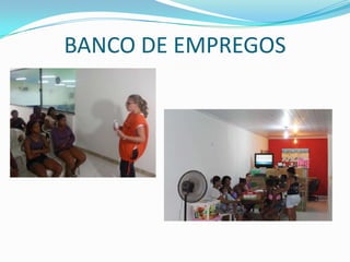 BANCO DE EMPREGOS
 
