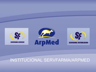 INSTITUCIONAL SERVFARMA/ARPMED 