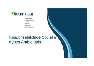 Responsabilidade Social e
Ações Ambientais
 