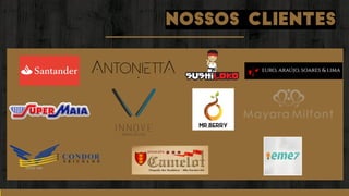 NOSSOS CLIENTES
 