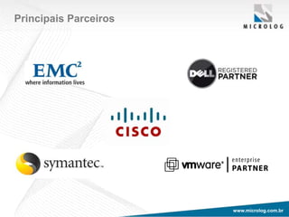 www.microlog.com.brwww.microlog.com.br
Principais Parceiros
 