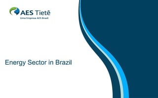 Energy Sector in Brazil
 
