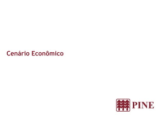 Cenário Econômico
 