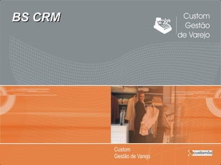 BS CRM   