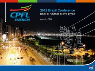 2012 Brazil Conference
Bank of America Merrill Lynch

March, 2012
 