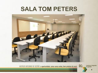 SALA TOM PETERS




                  8
 