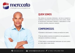comercial@merccato.com.br 
 