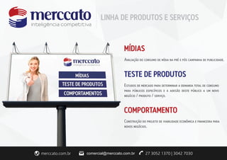 comercial@merccato.com.br 
 