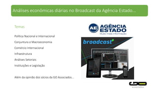 Sedes em São Paulo e Maceió Desenvolvimento de projetos em
diferentes unidades federativas do Brasil
GO Associados no Brasil...
 