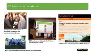 Vereador
Gilberto Natalini
“Crise Hídrica:
Soluções para o
Consumo Racional”
Guilherme Afif
“Parceria Público
Privada”
Luciano Lopes Dias
“Os desafios do
saneamento no Pará”
Deputado Federal
Arnaldo Jardim
“Cenários para o
tratamento de
resíduos sólidos nos
próximos anos”
José Luiz Lins dos
Santos
“A importância da
regulação para o
investimento e o
crescimento”
A GO Associados contribui para o desenvolvimento de um espaço de interação multidisciplinar entre
acadêmicos, autoridades, reguladores e empreendedores, visando estimular o desenvolvimento
sustentável...
Grupo de Economia da Infraestrutura& Soluções Ambientais FGV...
 