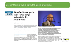 Gesner Oliveira realiza entrevista sobre tributação...
 