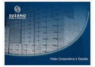 Visão Corporativa e Gestão
 
