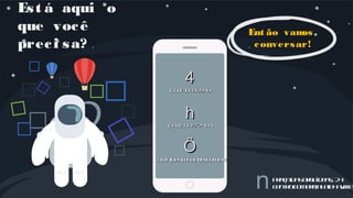 npraçadasorquídeas, 24
centrocomercialalphaville












Est á aqui o
que você
preci sa?
44
(11)3683-2290(11)3683-2290
hh
(11)99877-7464(11)99877-7464
ÖÖ
contato@agenciaout.com.brcontato@agenciaout.com.br
Ent ão vamos
conversar!
 