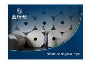 Unidade de Negócio Papel
 