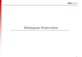 Destaques Financeiros
52
 