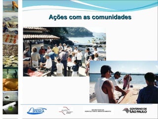 Ações com as comunidades  