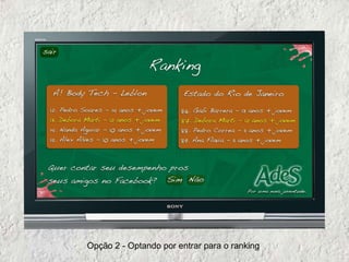 Opção 2 - Optando por entrar para o ranking.