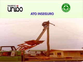 ATO INSEGURO
 