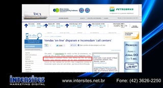 www.intersites.net.br  Fone: (42) 3626-2250 Marcado 