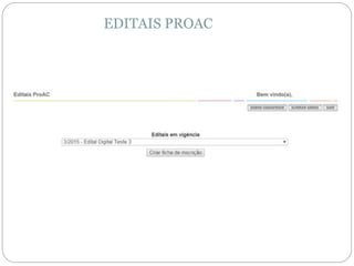 EDITAIS PROAC
 