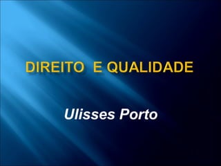 Ulisses Porto
 