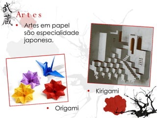 Artes Origami Kirigami Artes em papel são especialidade japonesa. 