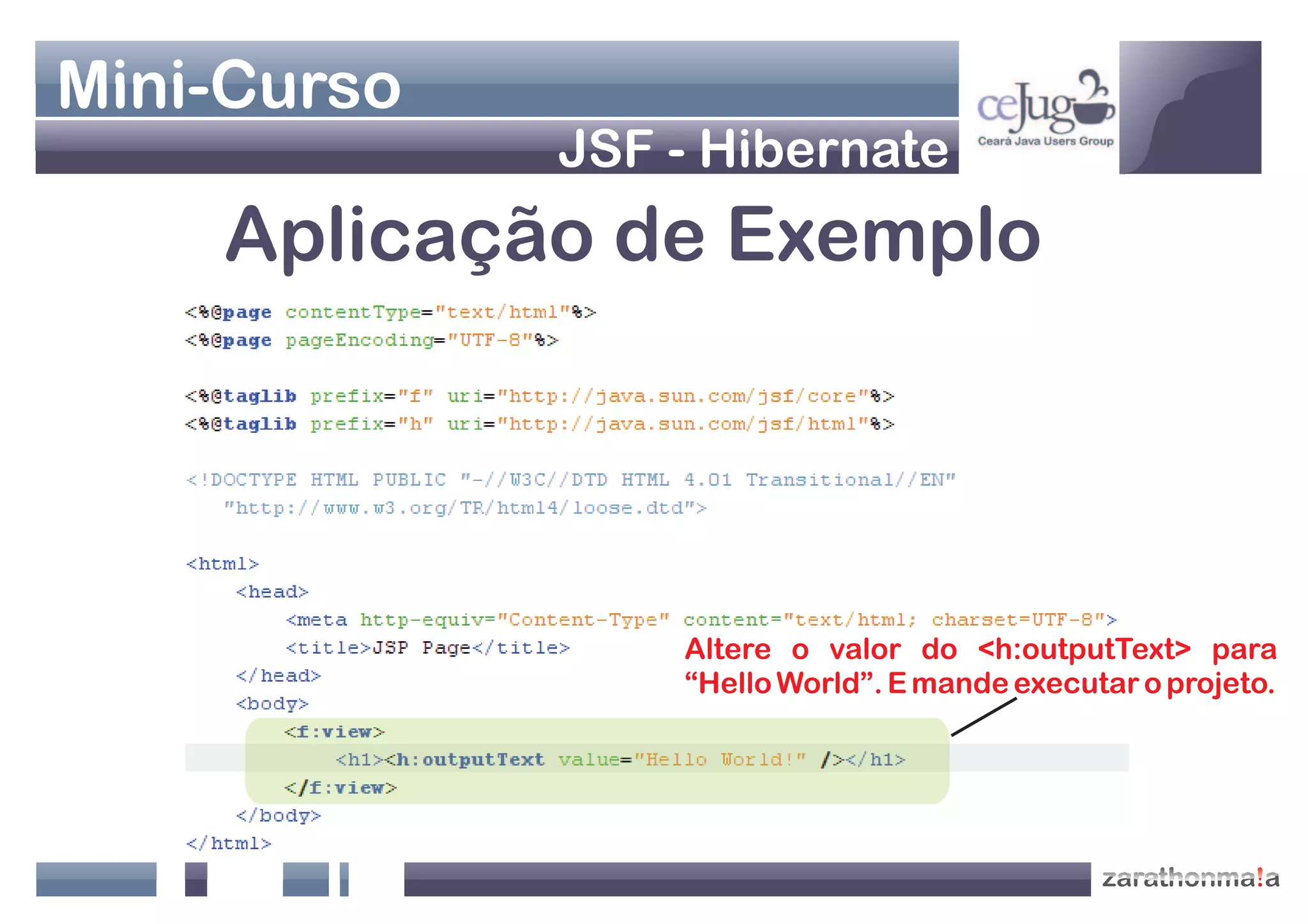 Apresentação Java Web - Jsf+Hibernate