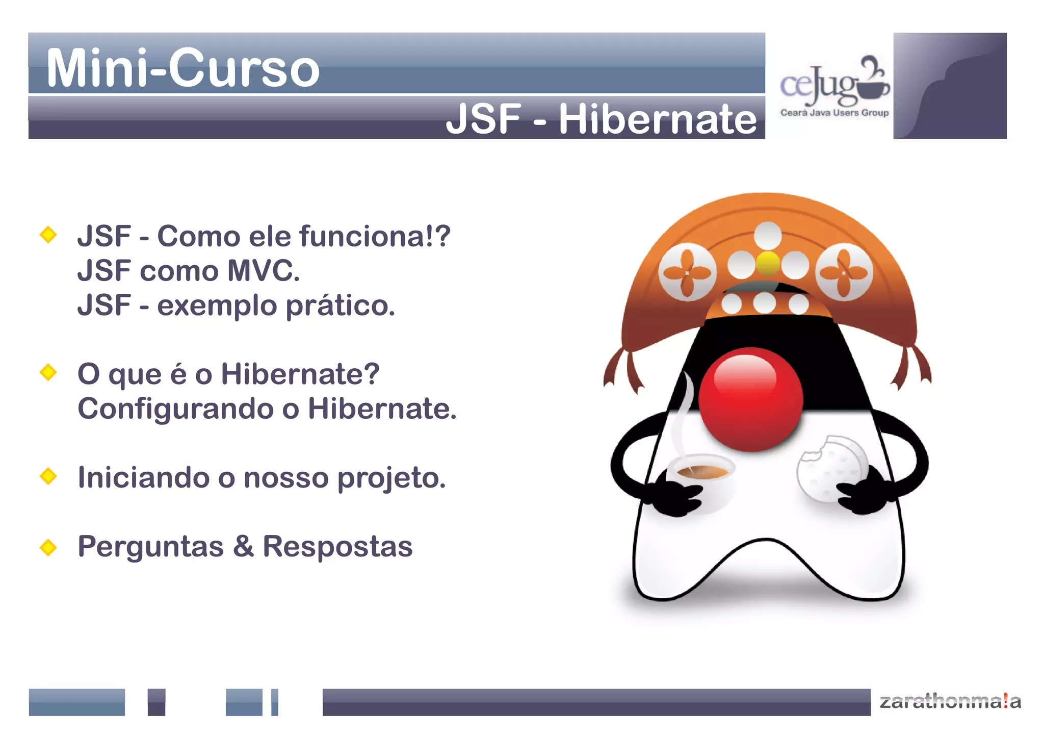 Apresentação Java Web - Jsf+Hibernate