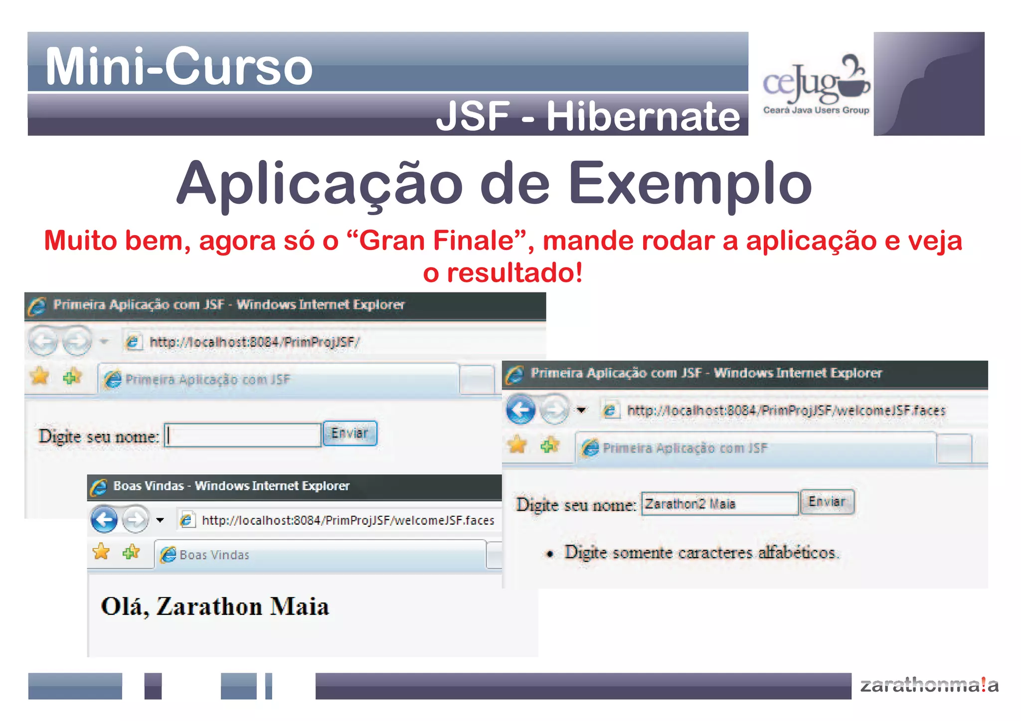 Apresentação Java Web - Jsf+Hibernate
