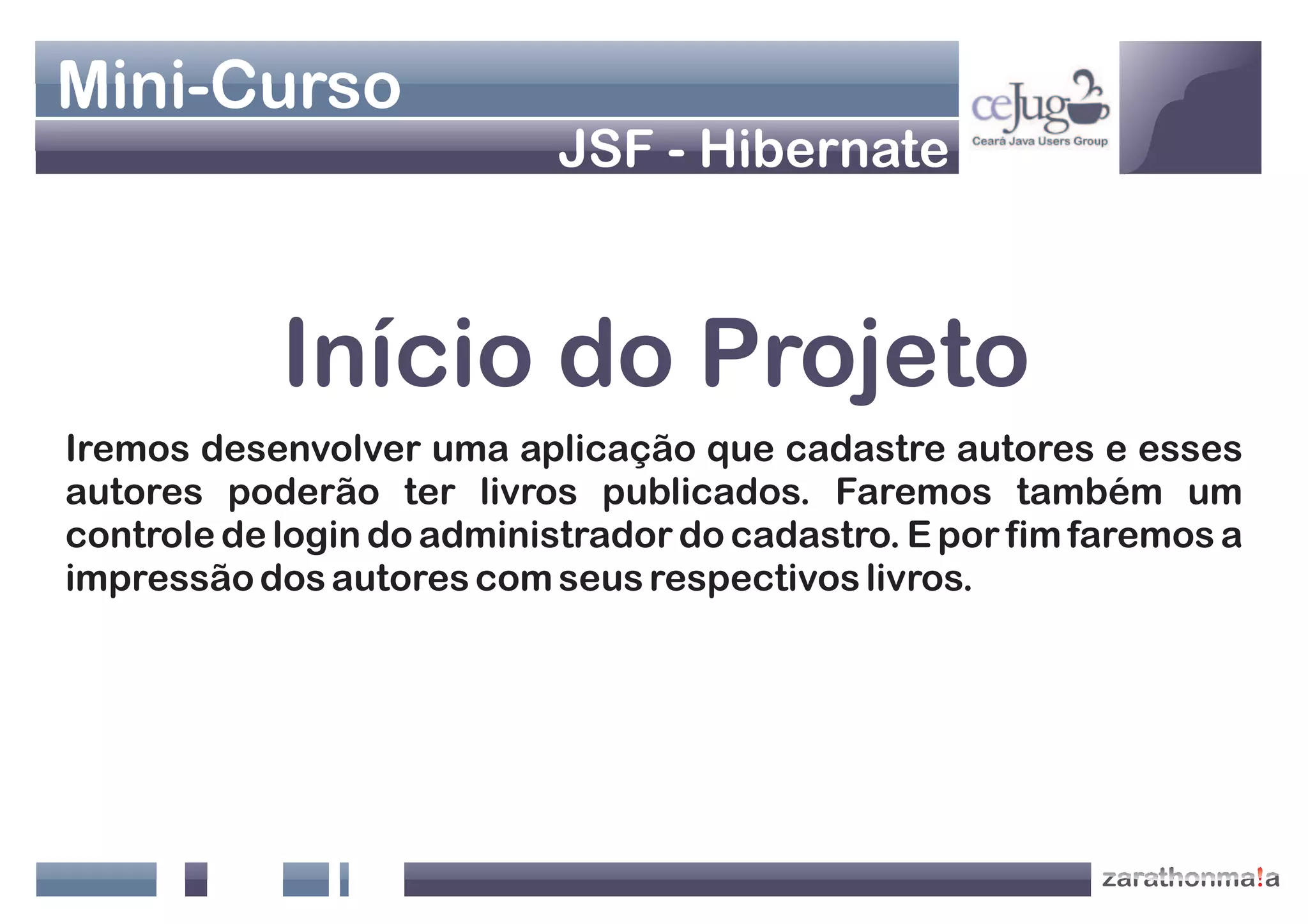 Apresentação Java Web - Jsf+Hibernate