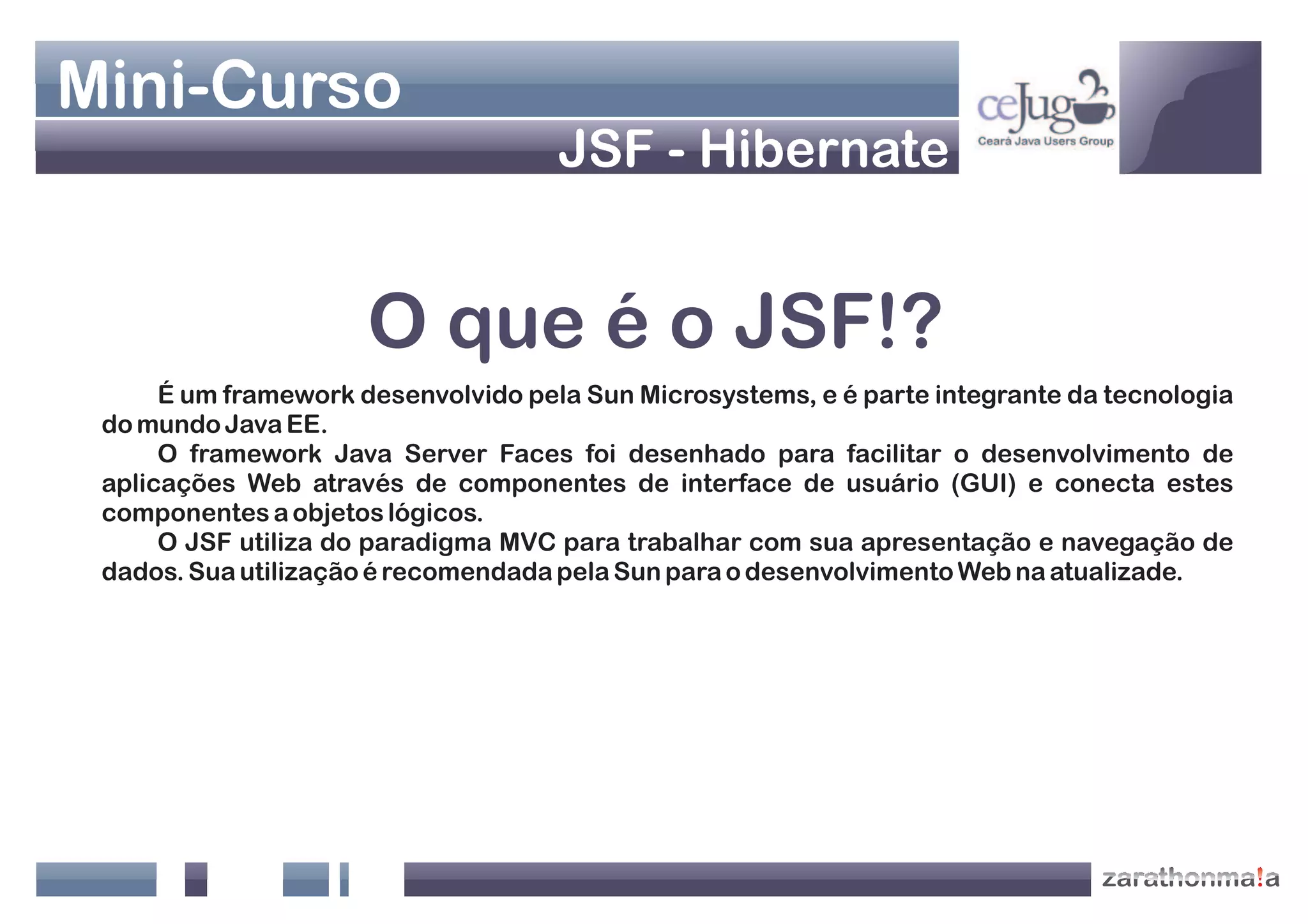 Apresentação Java Web - Jsf+Hibernate