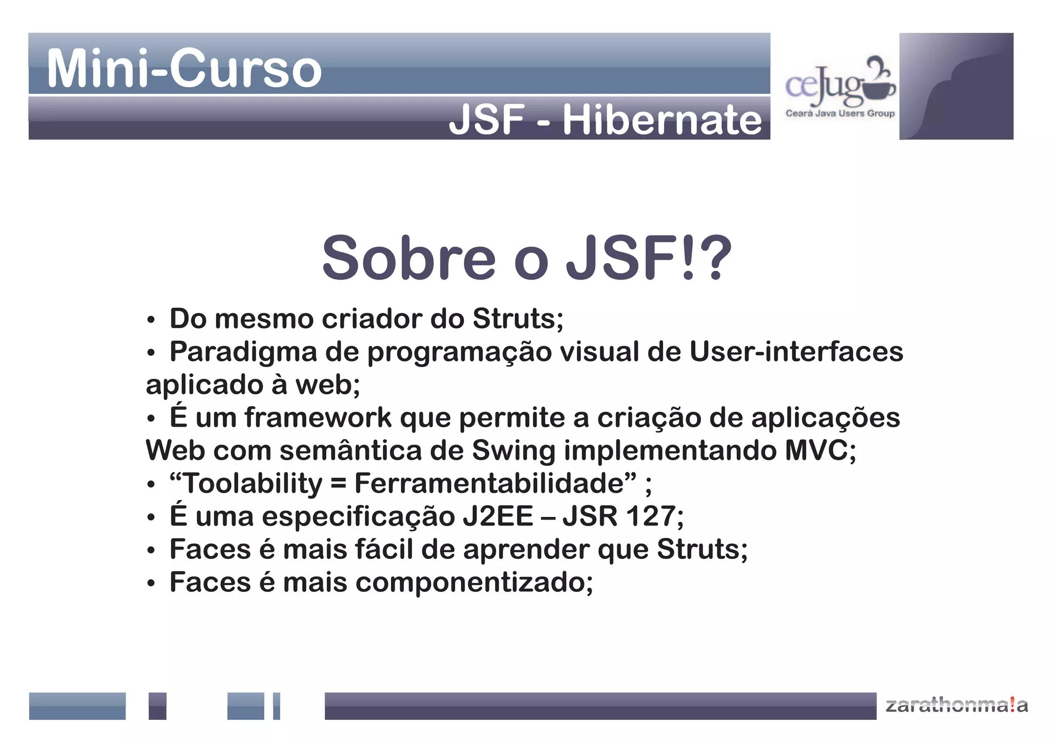 Apresentação Java Web - Jsf+Hibernate