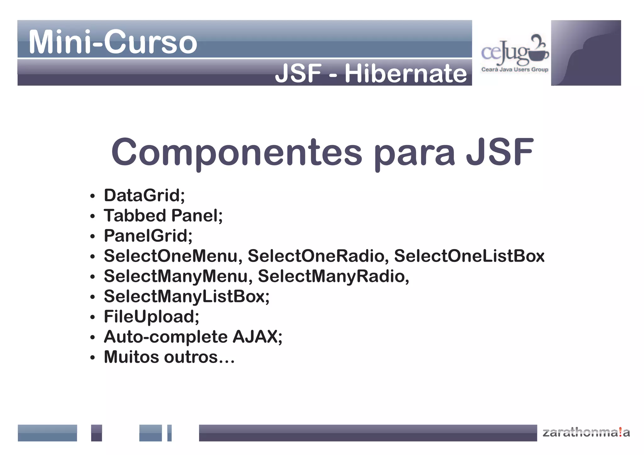 Apresentação Java Web - Jsf+Hibernate
