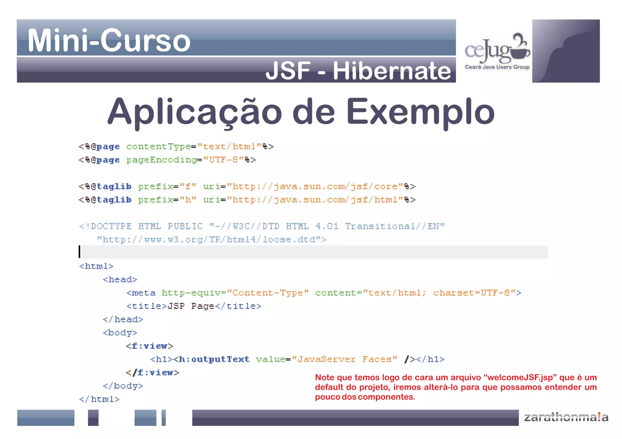 Apresentação Java Web - Jsf+Hibernate