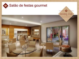 Salão de festas gourmet
 
