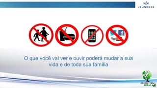 O que você vai ver e ouvir poderá mudar a sua
vida e de toda sua família
 