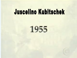 Juscelino Kubitschek  