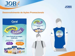 Desenvolvimento de Ações Promocionais
 