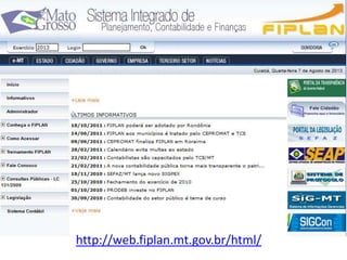 http://web.fiplan.mt.gov.br/html/
 