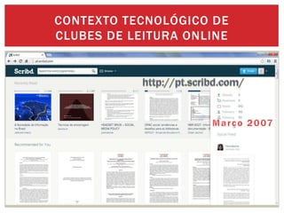 CONTEXTO TECNOLÓGICO DE
CLUBES DE LEITURA ONLINE
 