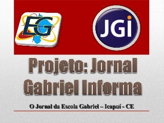 O Jornal da Escola Gabriel – Icapuí - CEO Jornal da Escola Gabriel – Icapuí - CE
 